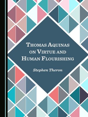 cover image of Thomas Aquinas on Virtue and Human Flourishing